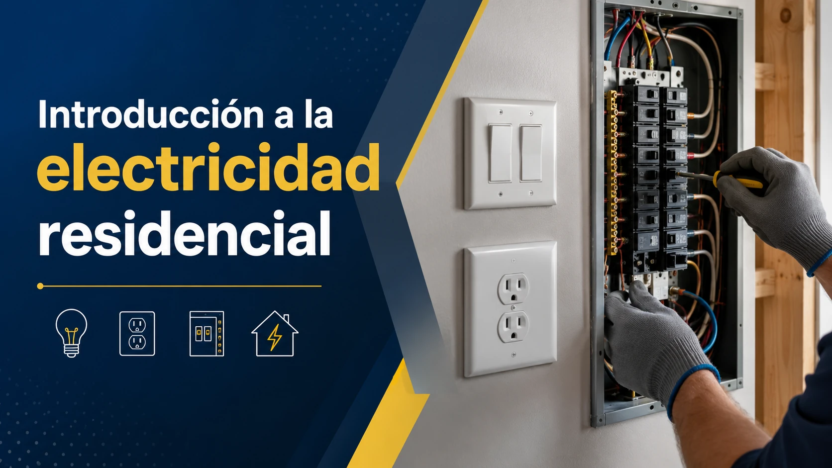 CURSO 105 – Introducción a la electricidad residencial: